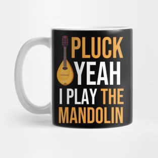 I Play The Mandolin Mug